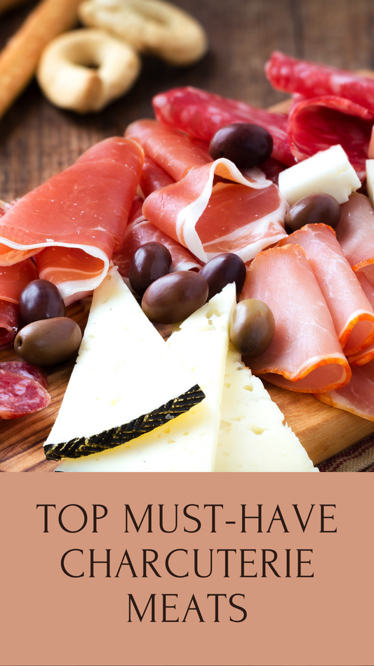 Top must-have charcuterie meats