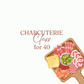 Charcuterie Class for 40